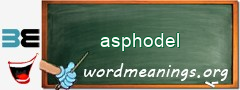 WordMeaning blackboard for asphodel